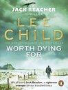 Worth Dying For (eBook): Jack Reacher Series, Book 15